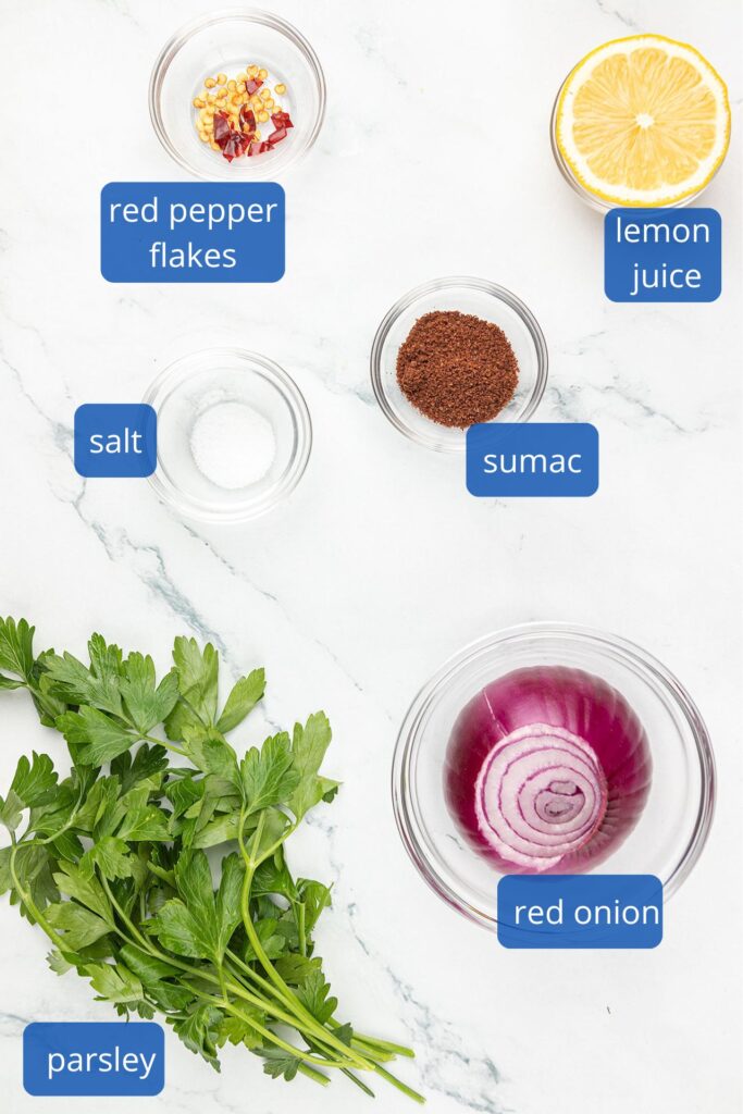 Ingredients - Turkish Sumac Onions:  red onion, salt, sumac, red chili flakes, lemon juice and parsley